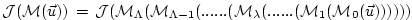 $\displaystyle {\cal J}({\cal M}(\vec{u})) \, = \, {\cal J} ( {\cal M}_{\Lambda}...
....... ( {\cal M}_{\lambda} ( ...... ( {\cal M}_{1} ( {\cal M}_{0}(\vec{u}) )))))$