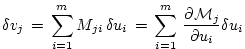 $\displaystyle \delta v_{j}
\, = \, \sum_{i=1}^m M_{ji} \, \delta u_{i}
\, = \, \sum_{i=1}^m \, \frac{\partial {\cal M}_{j}}{\partial u_{i}}
\delta u_{i}
$