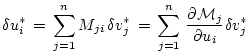 $\displaystyle \delta u_{i}^{\ast}
\, = \, \sum_{j=1}^n M_{ji} \, \delta v_{j}^...
...m_{j=1}^n \, \frac{\partial {\cal M}_{j}}{\partial u_{i}}
\delta v_{j}^{\ast}
$