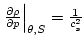 $ \left. \frac{\partial \rho }{\partial p}\right\vert _{\theta ,S}=\frac{1}{
c_{s}^{2}}$